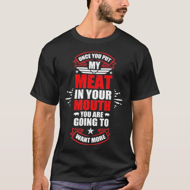 Gång du lägger min Kött i munnen du ska till T Shirt (Framsida)