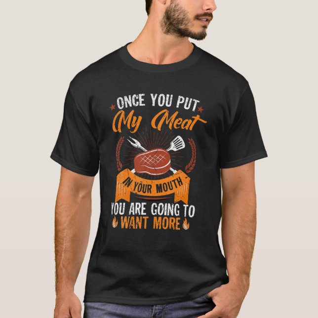 Gång du lägger min Kött i munnen du ska till T Shirt (Framsida)