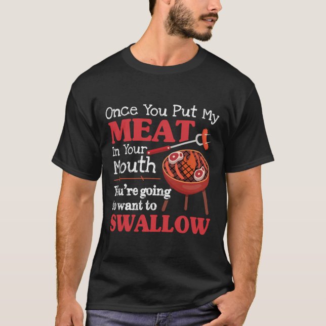 Gång du lägger min Kött i munnen du vill simma T Shirt (Framsida)
