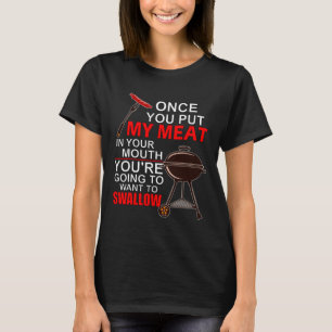 Gång du lägger min Kött i munnen du vill simma T Shirt