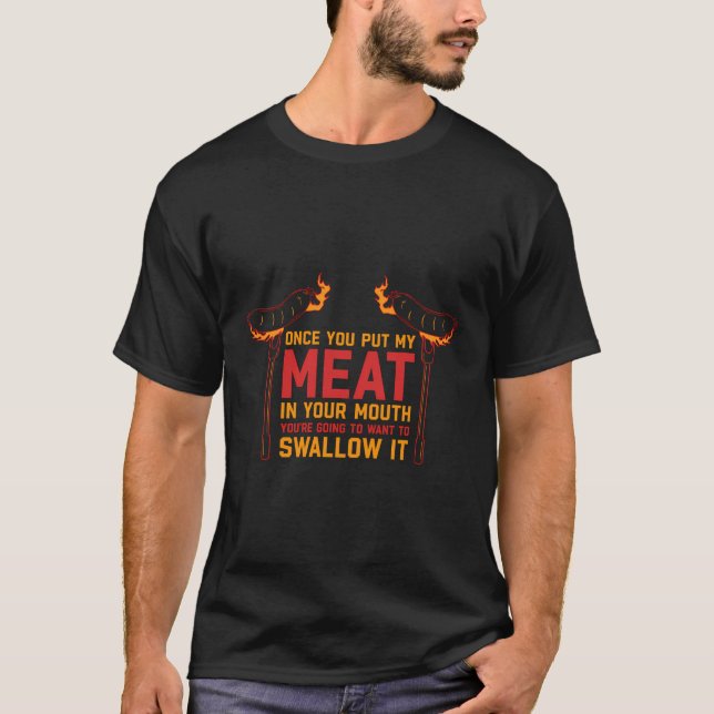 Gång du lägger min Kött i munnen T Shirt (Framsida)