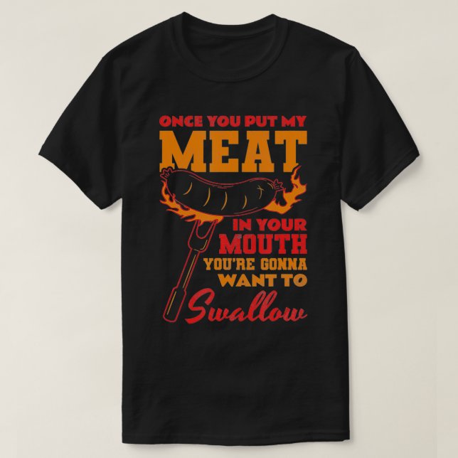 Gång du stoppar kött i munnen, BBQ T Shirt (Design framsida)