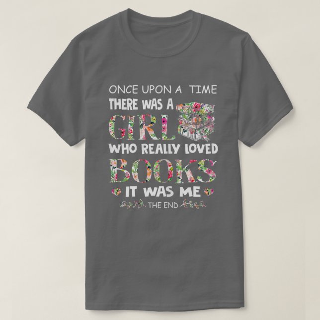 Gång en gång en flicka älskade Bokar Idea Gift Tee (Design framsida)