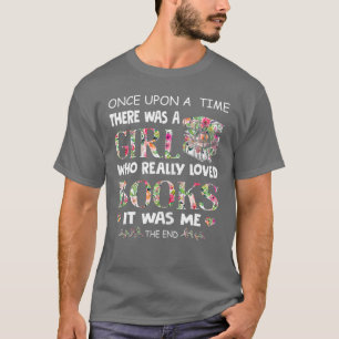 Gång en gång en flicka älskade Bokar Idea Gift Tee
