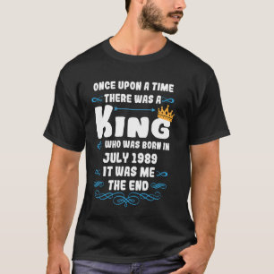 Gång en gång fanns det ett kung. Juli 1989 Födelse T Shirt