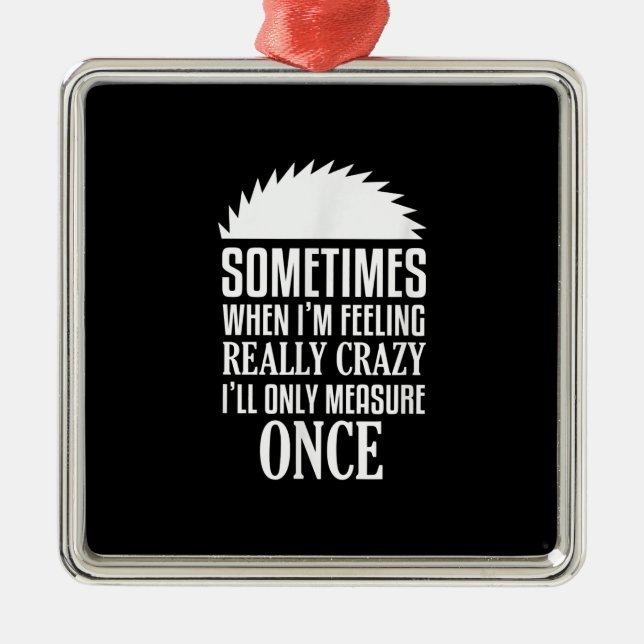 Gång för Funny Carpenter Woodworkers Saw Measure Julgransprydnad Metall (Framsidan)