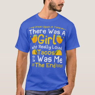 Gång på en tidsflicka som Verkligen älskade Tacos T Shirt