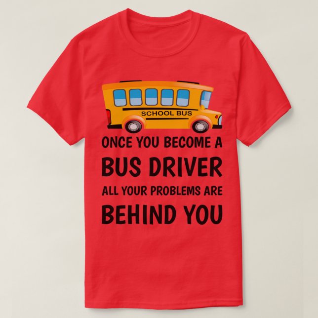Gång som du blir en drivrutin för buss t shirt (Design framsida)