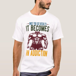 Gång som du ser resultat som det blir en självklar t shirt