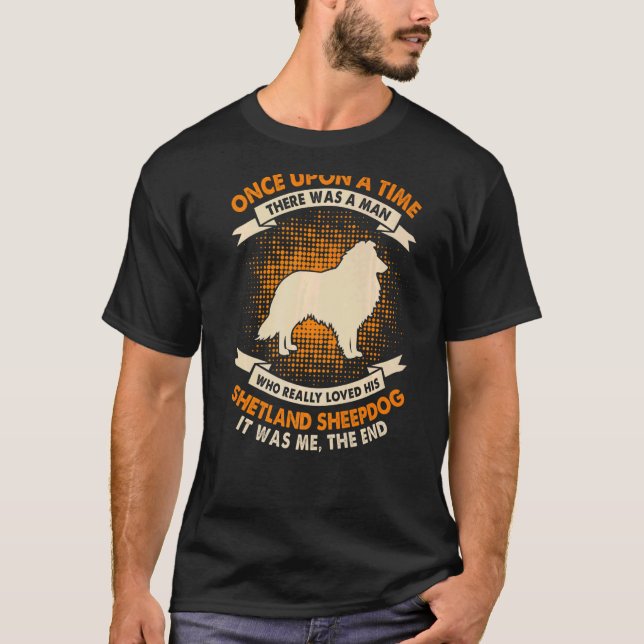 Gången fanns det en man Shetland Sheepdog T Shirt (Framsida)