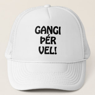 GANGI ÞÉR VEL! LYCKA TILL! Isländskt språk Keps