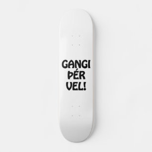 GANGI ÞÉR VEL! LYCKA TILL! Isländskt språk Mini Skateboard Bräda 18,5 Cm