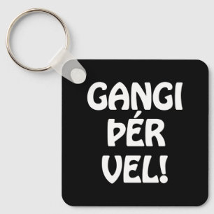 GANGI ÞÉR VEL! LYCKA TILL! Isländskt språk Nyckelring