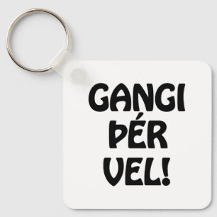 GANGI ÞÉR VEL! LYCKA TILL! Isländskt språk Nyckelring