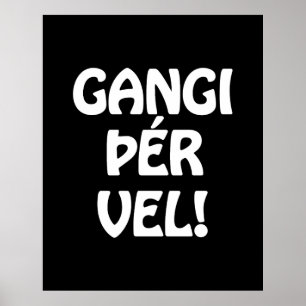 GANGI ÞÉR VEL! LYCKA TILL! Isländskt språk Poster
