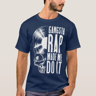 Gangsta Rap fick mig att göra vinylposten Älskare T Shirt