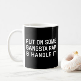 Gangsta Rap Funny Music Quote Kaffemugg
