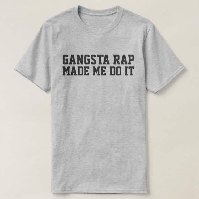GANGSTA RAP GAV MIG DET T SHIRT (Design framsida)
