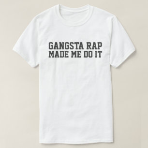 GANGSTA RAP GAV MIG DET T-SHIRT