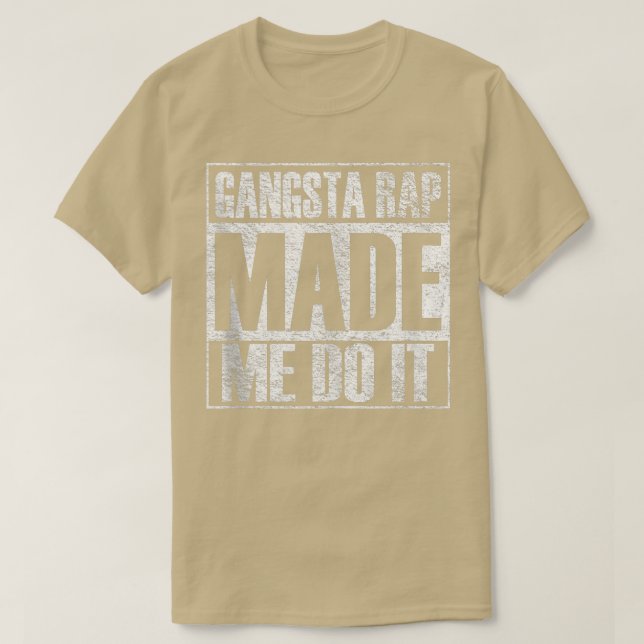Gangsta Rap Music fick mig att göra den fina Vinta T Shirt (Design framsida)