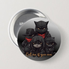 Gangster Cat Button | Katt mig om du kan Knapp