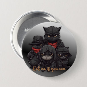 Gangster Cat Button   Katt mig om du kan Knapp
