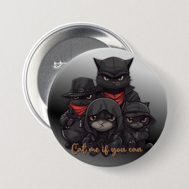 Gangster Cat Button | Katt mig om du kan Knapp (Framsida & baksida)
