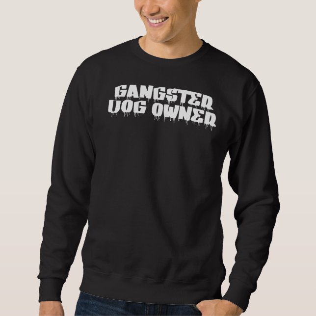 Gangster Hundägare Ord Lång Ärmad Tröja (Framsida)