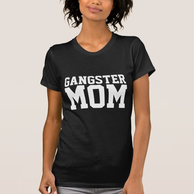 GANGSTER MAMMA T-SHIRTS (Framsida)