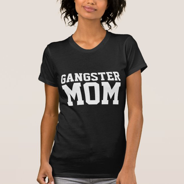 GANGSTER MAMMA T-SHIRTS (Framsida)