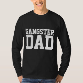 GANGSTER PAPPA FARS DAG T-SHIRTS