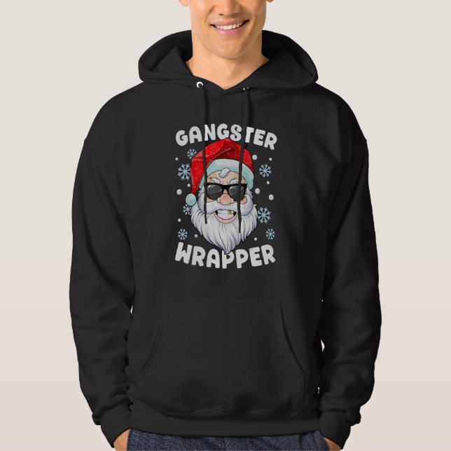 Gangster Wrapper Santa Gangsta Wrapper Funny Chris Hoodie (Framsida)