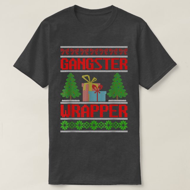 Gangster Wrapper Ugly jul Sweater Funny Pun T Shirt (Design framsida)