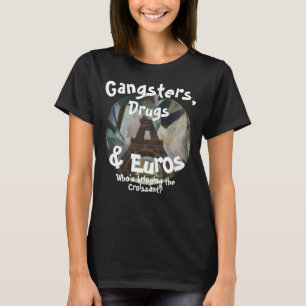 Gangsters Droger & Euros Vem Reser Sjuksköterskor T Shirt