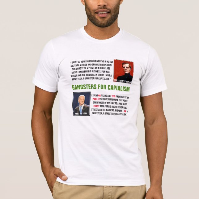 Gangsters for Capitalism Joe Biden Smedley Butler  T Shirt (Framsida)