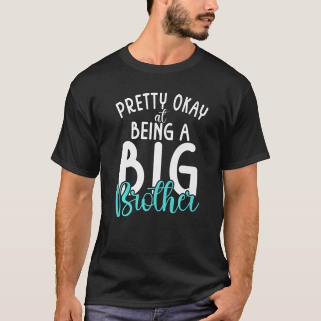 Ganska okej på att vara en storebror   t shirt (Framsida)
