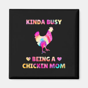 Ganska Upptagen Med Att Vara En Kycklingmamma Tie Magnet