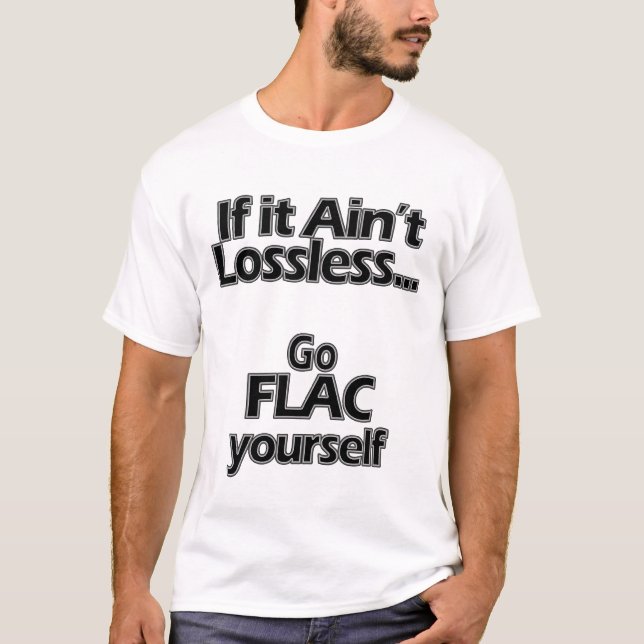 Går FLAC dig T-shirt (Framsida)