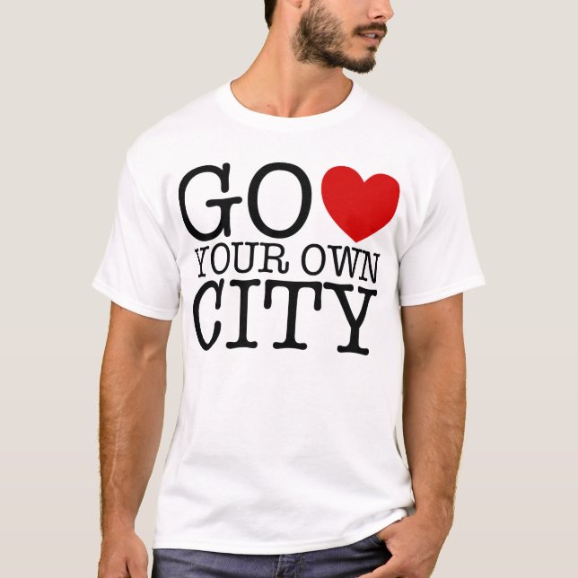 Går hjärta din egna stad t-shirt (Framsida)