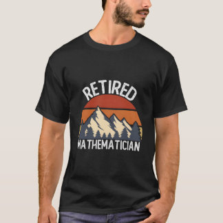Går i pension 2023 Pensionerad matematiker T Shirt