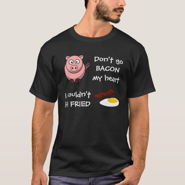 Går inte bacon min hjärta t shirt (Framsida)