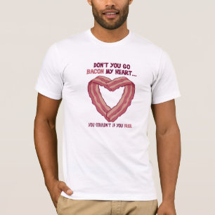 Går inte bacon min hjärtatshirt t shirt
