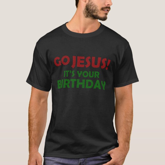 Går Jesus! Dess din födelsedag T-shirt (Framsida)
