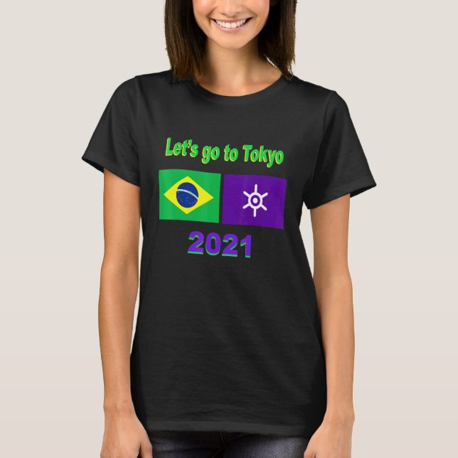 Går till Tokyo 2021 Sommarspel i Brasilien T Shirt (Framsida)