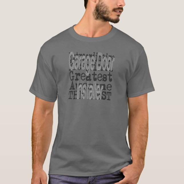 Garage Door Installer Extraordinaire T Shirt (Framsida)