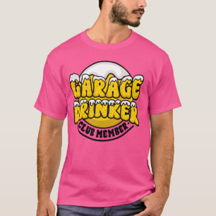 Garage Drickarklubb Medlem Öl Rolig Dag Dricka T Shirt