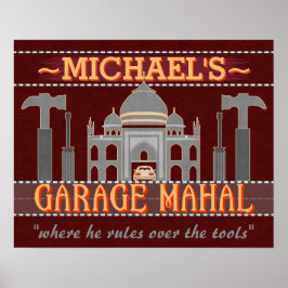 Garage Mahal Man Cave Funny Personlig Guy Humor Poster