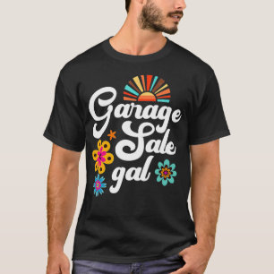 Garage Sale Gal Thrift Treasure Hunter Yard Sale F T Shirt