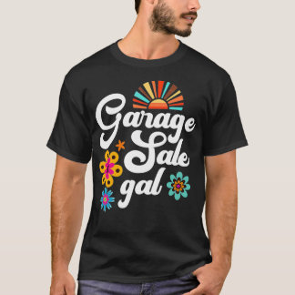 Garage Sale Gal Thrift Treasure Hunter Yard Sale F T Shirt