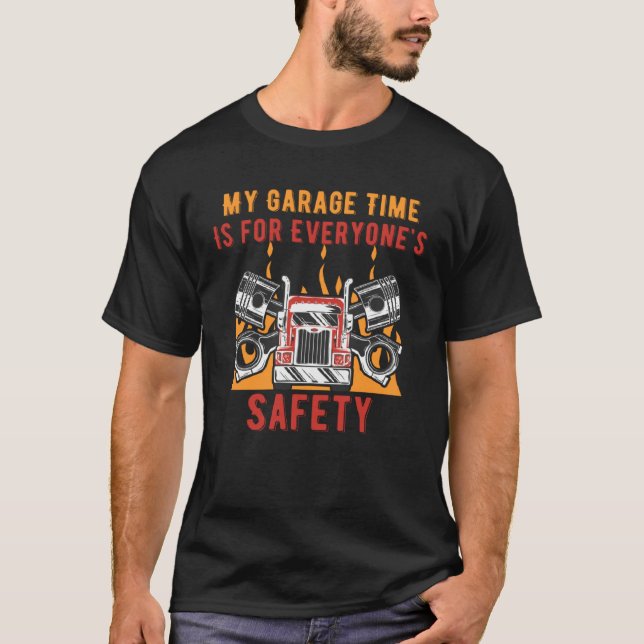 Garage Time Is for Safety Car  Daddy Car Enthusias T Shirt (Framsida)